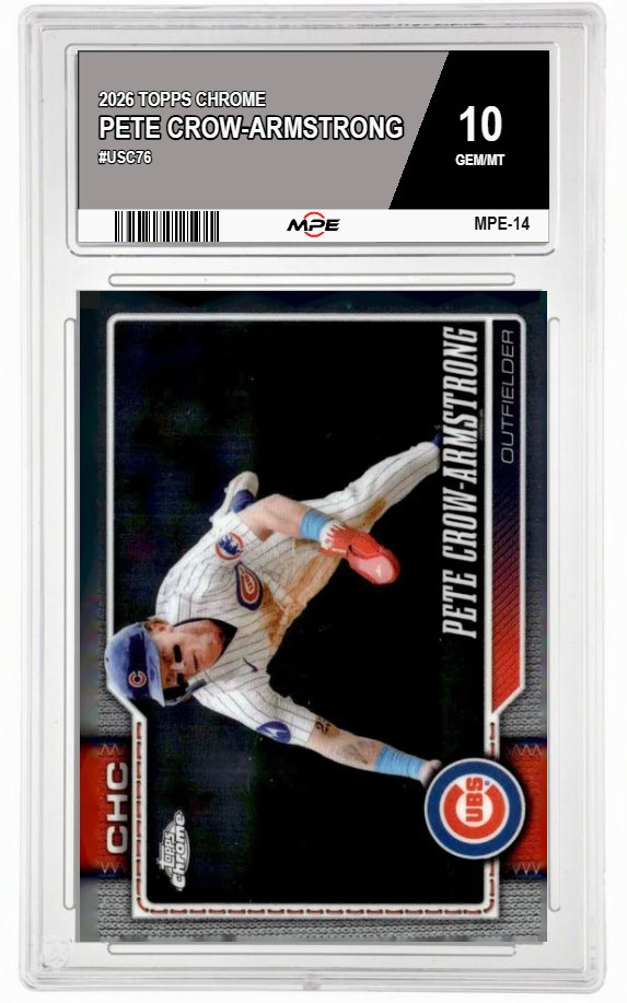 2026 TOPPS CHROME #USC76 PETE CROW-ARMSTRONG MPE 10 GEM/MT — graded card auctioned from the MPE vault