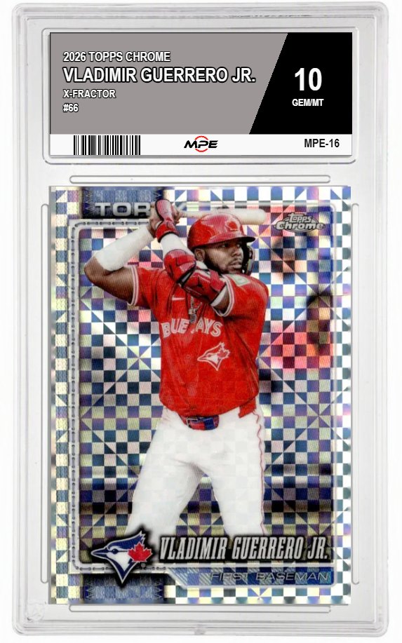 2026 TOPPS CHROME X-Fractor #66 VLADIMIR GUERRERO JR. MPE 10 GEM/MT — graded card auctioned from the MPE vault
