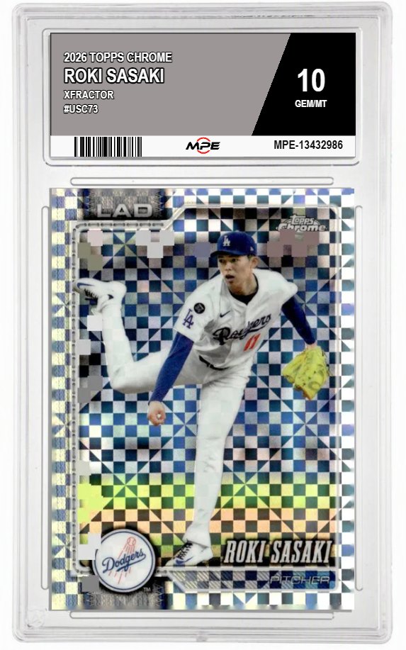 2026 TOPPS CHROME XFRACTOR #USC73 ROKI SASAKI MPE 10 GEM/MT — graded card auctioned from the MPE vault