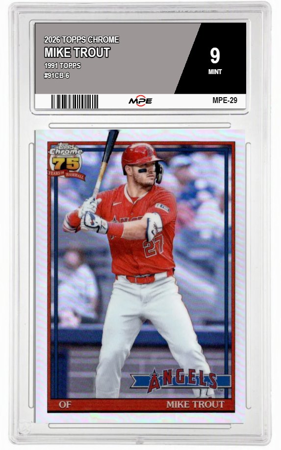 2026 TOPPS CHROME 1991 TOPPS #91CB-6 MIKE TROUT MPE 9 MINT — graded card auctioned from the MPE vault
