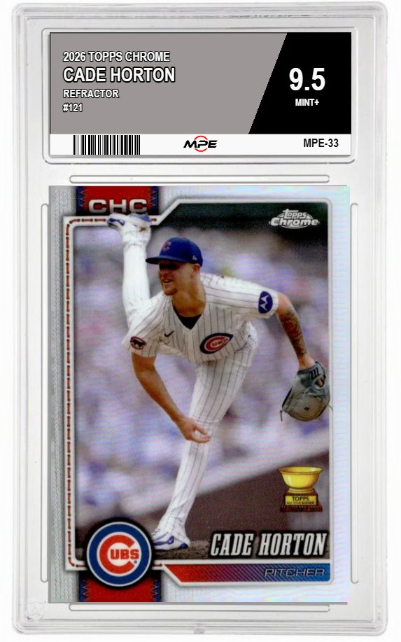 2026 TOPPS CHROME REFRACTOR #121 CADE HORTON MPE 9.5 MINT+ — graded card auctioned from the MPE vault