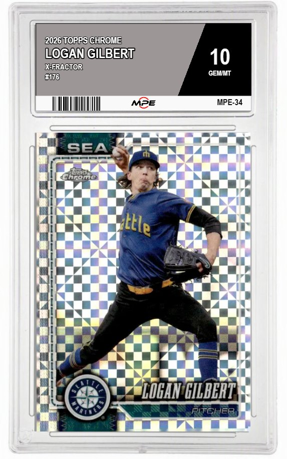 2026 TOPPS CHROME X-Fractor #176 LOGAN GILBERT MPE 10 GEM/MT — graded card auctioned from the MPE vault