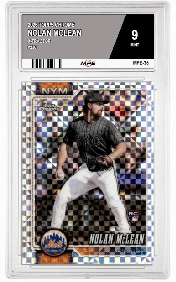 2026 TOPPS CHROME X-Fractor #236 NOLAN MCLEAN MPE 9 MINT — graded card auctioned from the MPE vault