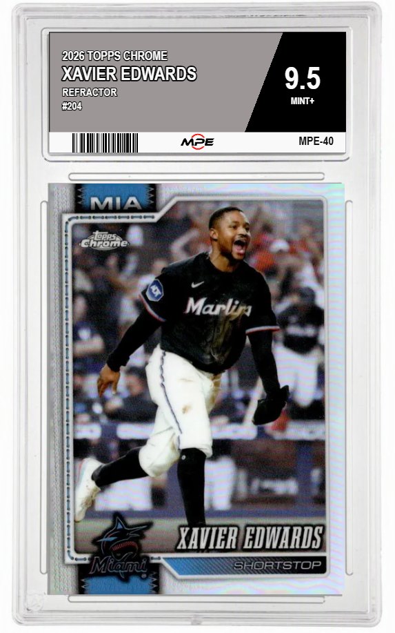 2026 TOPPS CHROME REFRACTOR #204 XAVIER EDWARDS MPE 9.5 MINT+ — graded card auctioned from the MPE vault