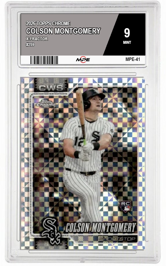 2026 TOPPS CHROME X-Fractor #259 COLSON MONTGOMERY MPE 9 MINT — graded card auctioned from the MPE vault