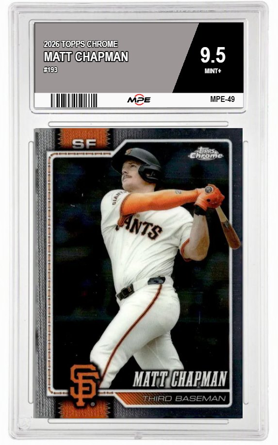 2026 TOPPS CHROME #193 MATT CHAPMAN MPE 9.5 MINT+ — graded card auctioned from the MPE vault