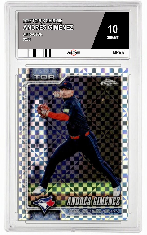 2026 TOPPS CHROME X-Fractor #286 ANDRÉS GIMÉNEZ MPE 10 GEM/MT — graded card auctioned from the MPE vault
