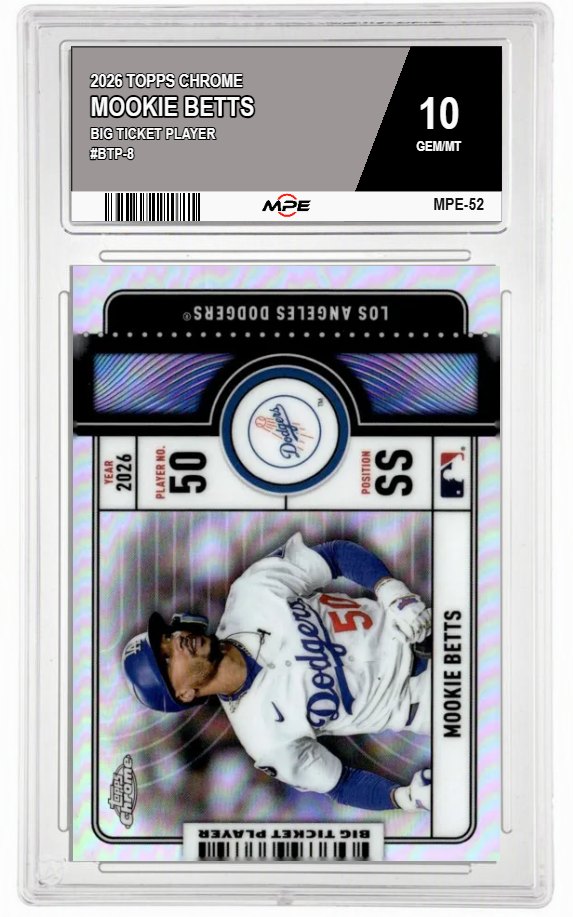 2026 TOPPS CHROME Big Ticket Player #BTP-8 MOOKIE BETTS MPE 10 GEM/MT — graded card auctioned from the MPE vault