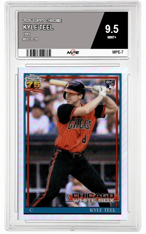 2026 TOPPS CHROME 1991 #91CB-29 KYLE TEEL MPE 9.5 MINT+ — graded card auctioned from the MPE vault