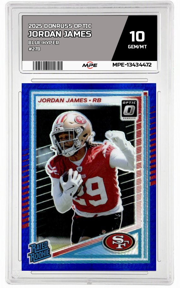 2025 DONRUSS OPTIC BLUE HYPER #278 JORDAN JAMES MPE 10 GEM/MT — graded card auctioned from the MPE vault