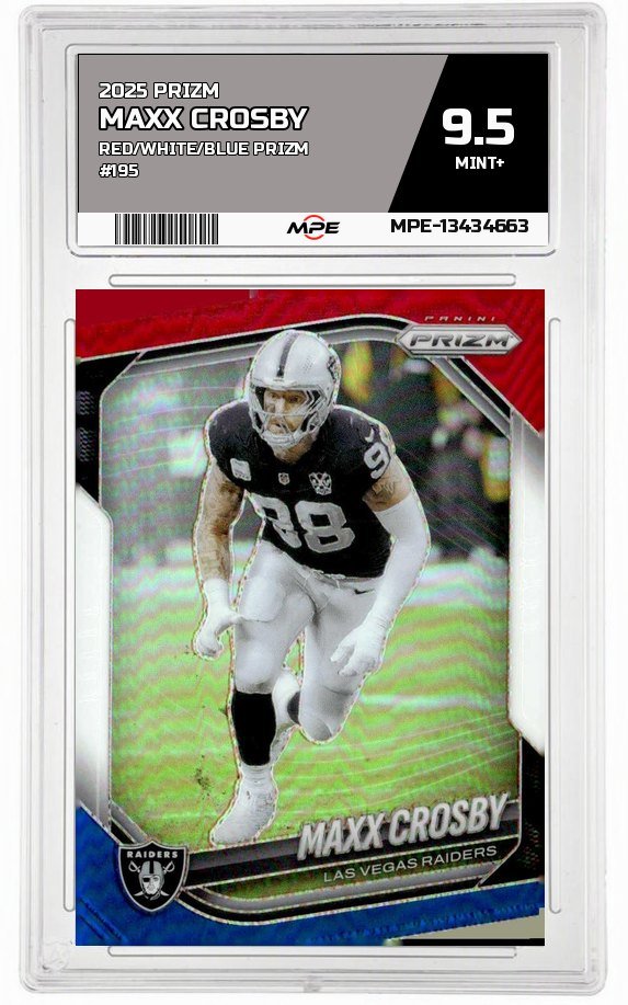 2025 PRIZM RED/WHITE/BLUE PRIZM #195 MAXX CROSBY MPE 9.5 MINT+ — graded card auctioned from the MPE vault