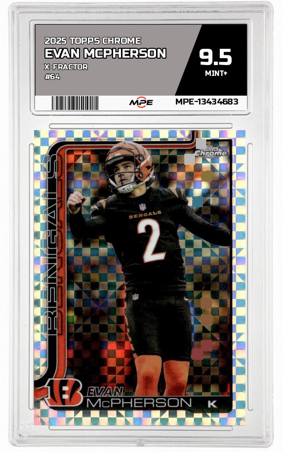 2025 TOPPS CHROME X-FRACTOR #64 EVAN MCPHERSON MPE 9.5 MINT+ — graded card auctioned from the MPE vault