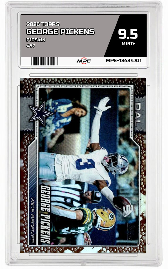 2026 TOPPS PIGSKIN #57 GEORGE PICKENS MPE 9.5 MINT+ — graded card auctioned from the MPE vault