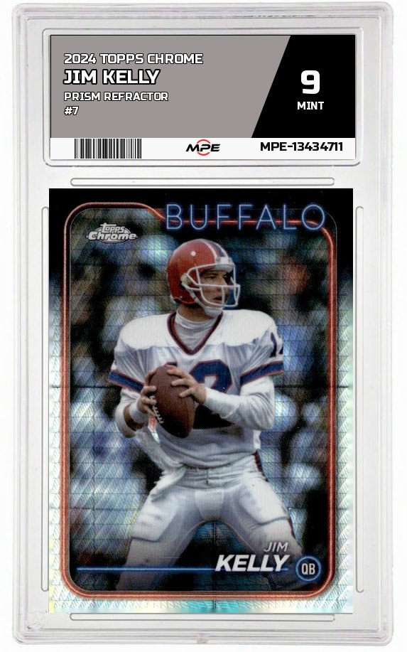 2024 TOPPS CHROME PRISM REFRACTOR #7 JIM KELLY MPE 9 MINT — graded card auctioned from the MPE vault
