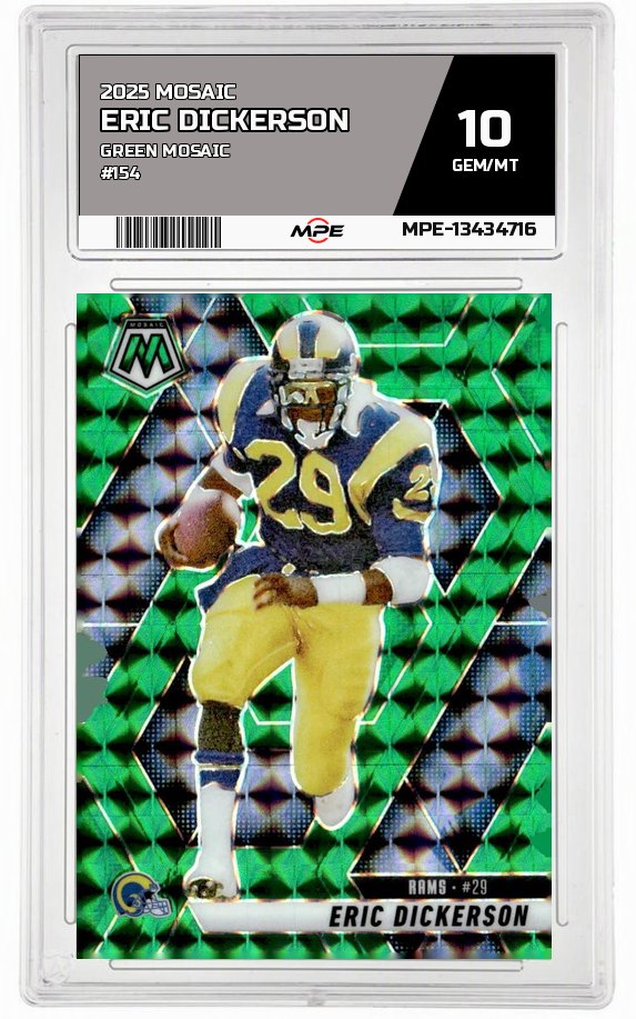2025 MOSAIC GREEN MOSAIC #154 ERIC DICKERSON MPE 10 GEM/MT — graded card auctioned from the MPE vault