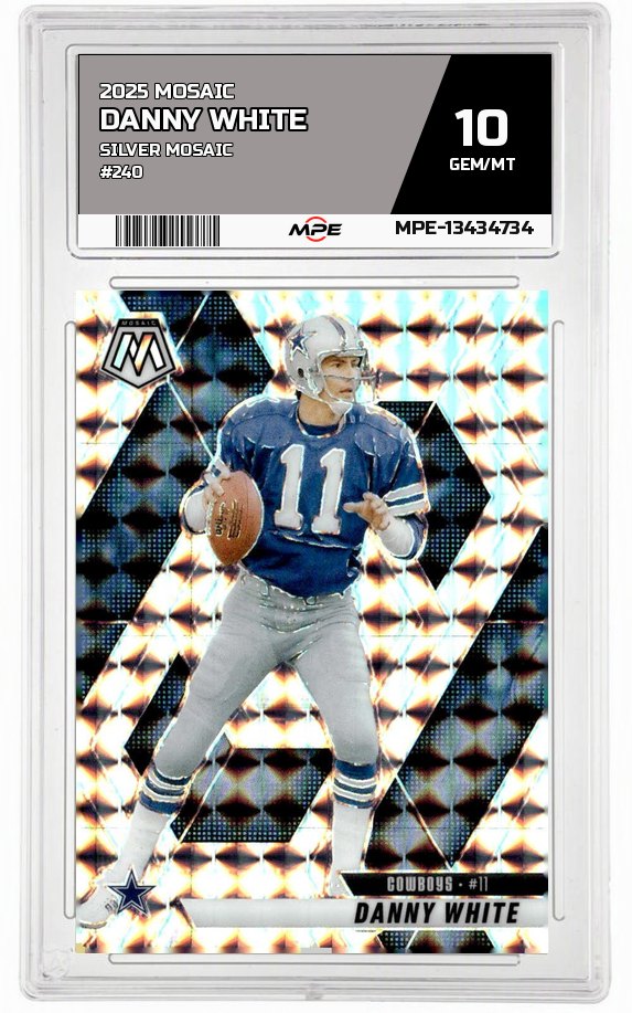 2025 MOSAIC SILVER MOSAIC #240 DANNY WHITE MPE 10 GEM/MT — graded card auctioned from the MPE vault