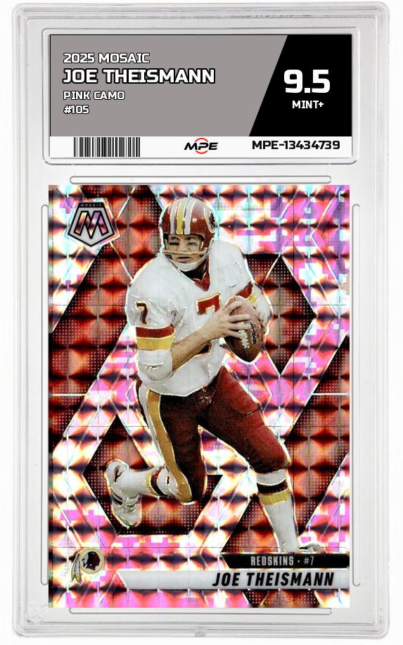2025 MOSAIC PINK CAMO #105 JOE THEISMANN MPE 9.5 MINT+ — graded card auctioned from the MPE vault