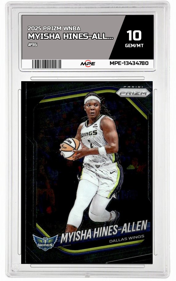 2025 PRIZM WNBA #96 MYISHA HINES-ALLEN MPE 10 GEM/MT — graded card up for auction
