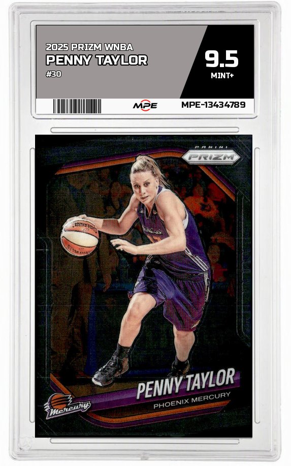 2025 PRIZM WNBA #30 PENNY TAYLOR MPE 9.5 MINT+ — graded card auctioned from the MPE vault