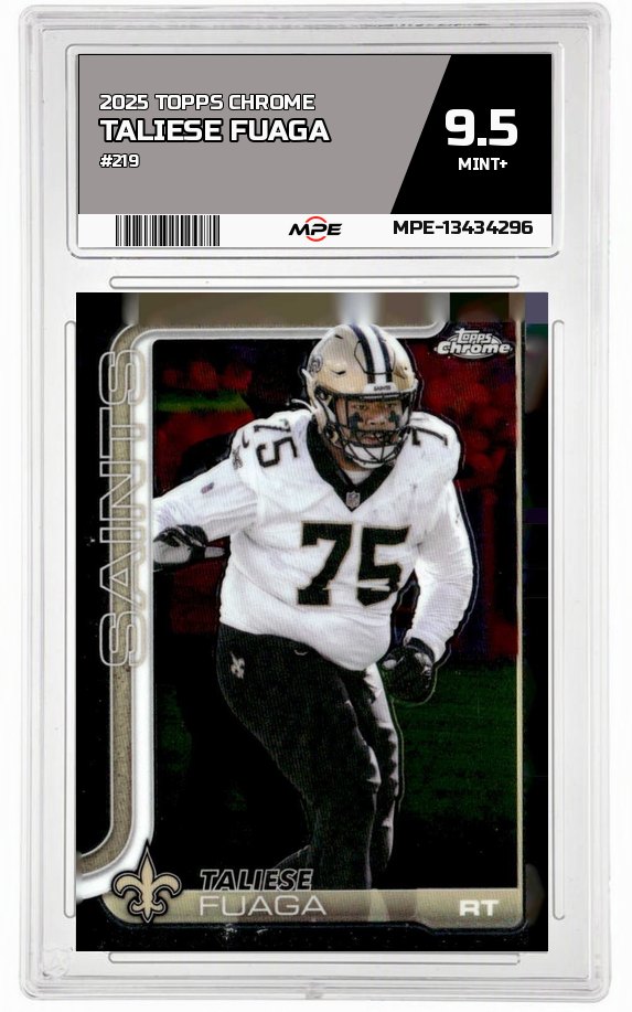2025 TOPPS CHROME #219 TALIESE FUAGA MPE 9.5 MINT+ — graded card auctioned from the MPE vault