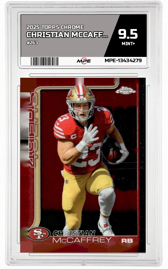 2025 TOPPS CHROME #263 CHRISTIAN MCCAFFREY MPE 9.5 MINT+ — graded card auctioned from the MPE vault