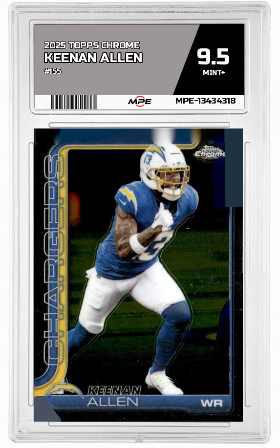 2025 TOPPS CHROME #155 KEENAN ALLEN MPE 9.5 MINT+ — graded card auctioned from the MPE vault