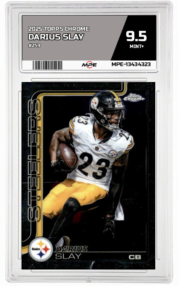 2025 TOPPS CHROME #259 DARIUS SLAY MPE 9.5 MINT+ — graded card auctioned from the MPE vault
