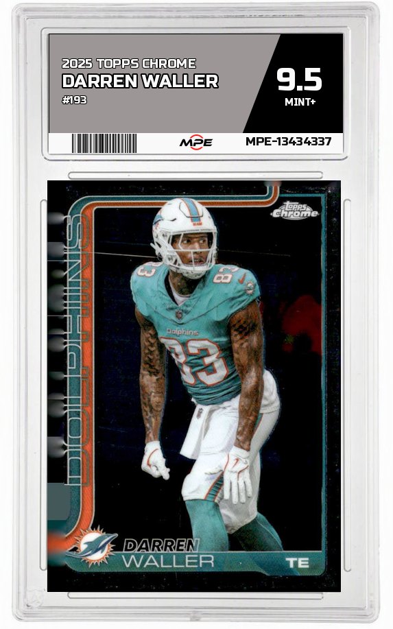 2025 TOPPS CHROME #193 DARREN WALLER MPE 9.5 MINT+ — graded card auctioned from the MPE vault