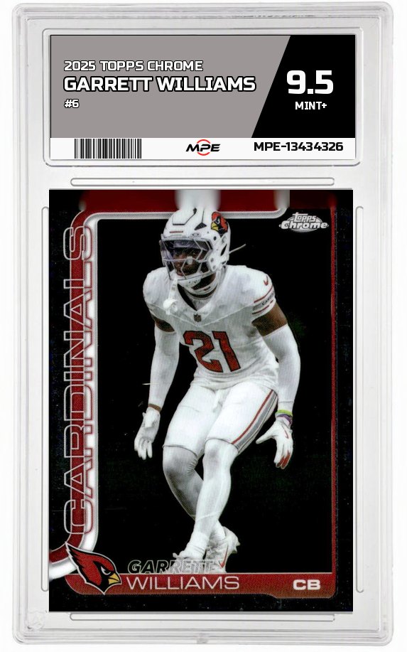 2025 TOPPS CHROME #6 GARRETT WILLIAMS MPE 9.5 MINT+ — graded card auctioned from the MPE vault