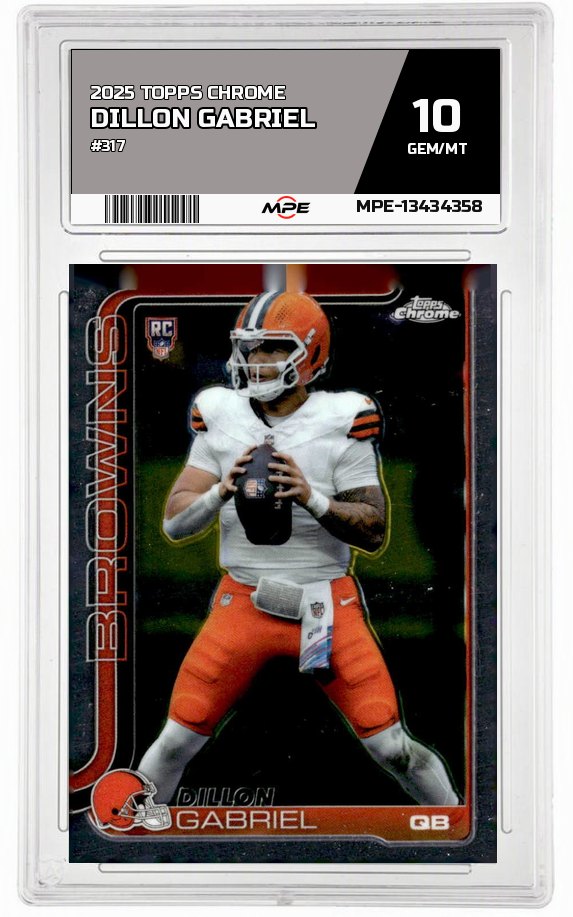 2025 TOPPS CHROME #317 DILLON GABRIEL MPE 10 GEM/MT — graded card auctioned from the MPE vault