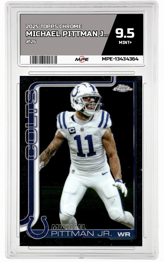 2025 TOPPS CHROME #126 MICHAEL PITTMAN JR. MPE 9.5 MINT+ — graded card auctioned from the MPE vault