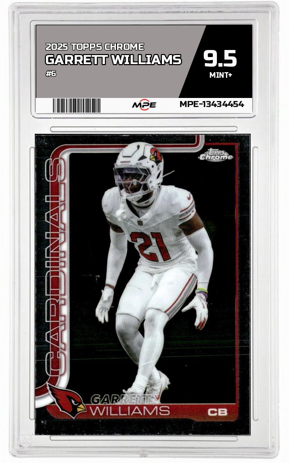 2025 TOPPS CHROME #6 GARRETT WILLIAMS MPE 9.5 MINT+ — graded card up for auction