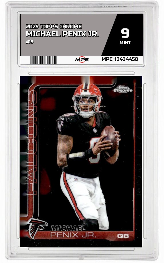 2025 TOPPS CHROME #15 MICHAEL PENIX JR. MPE 9 MINT — graded card up for auction
