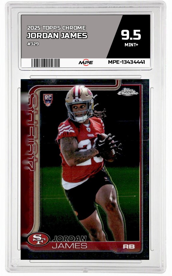 2025 TOPPS CHROME #329 JORDAN JAMES MPE 9.5 MINT+ — graded card up for auction