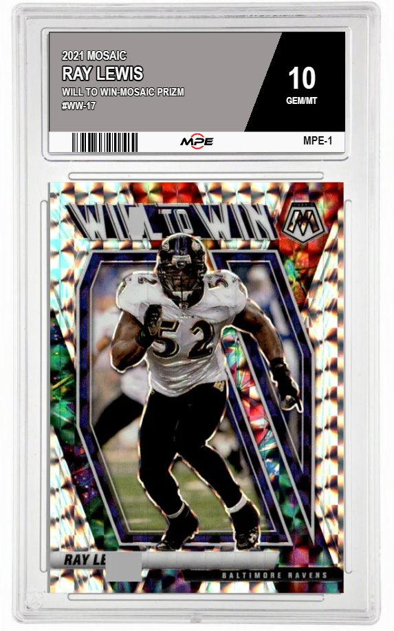 2021 MOSAIC WILL TO WIN-MOSAIC PRIZM #WW-17 RAY LEWIS MPE 10 GEM/MT — graded card auctioned from the MPE vault