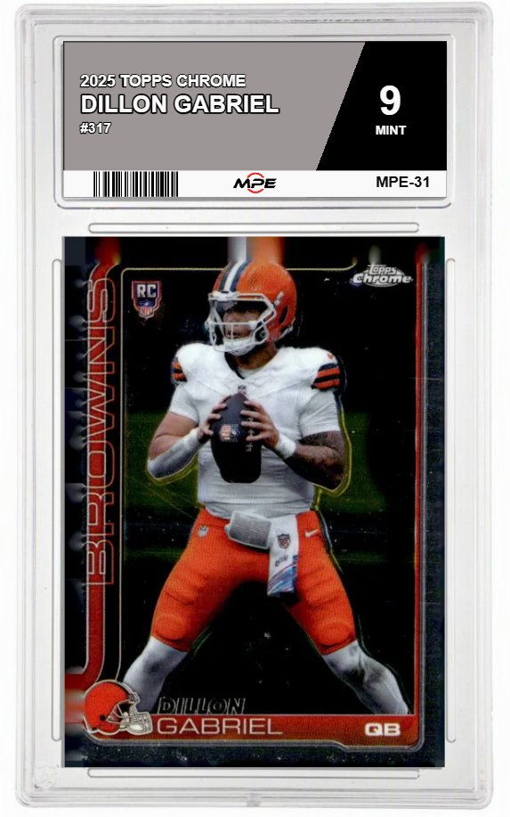 2025 TOPPS CHROME #317 DILLON GABRIEL MPE 9 MINT — graded card auctioned from the MPE vault