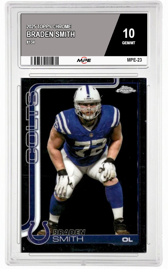 2025 TOPPS CHROME #134 BRADEN SMITH MPE 10 GEM/MT — graded card auctioned from the MPE vault