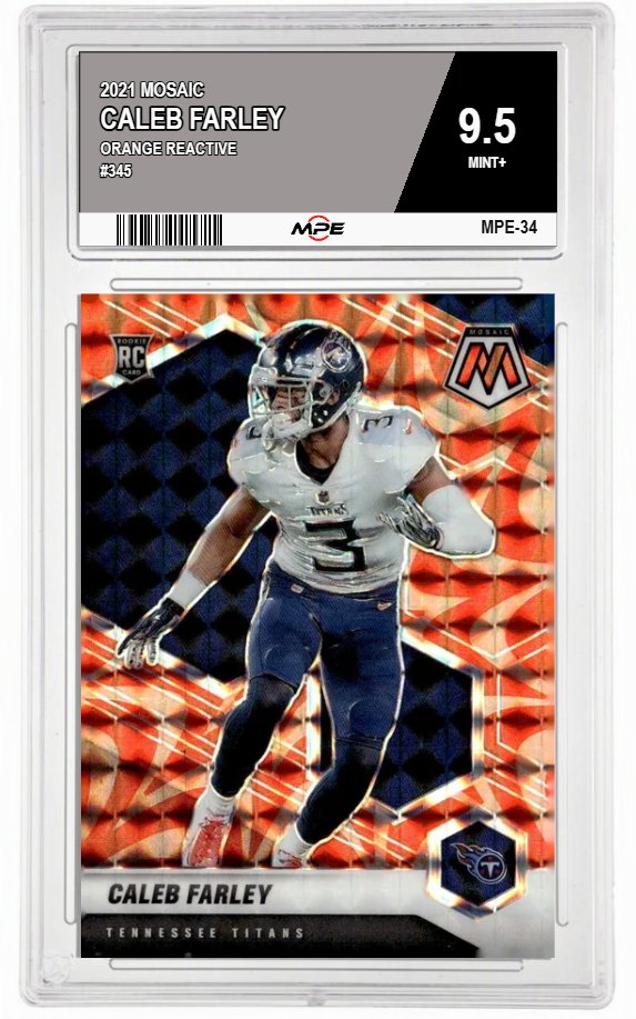 2021 MOSAIC ORANGE REACTIVE #345 CALEB FARLEY MPE 9.5 MINT+ — graded card auctioned from the MPE vault