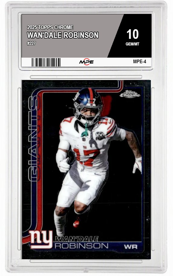 2025 TOPPS CHROME #227 WAN'DALE ROBINSON MPE 10 GEM/MT — graded card auctioned from the MPE vault