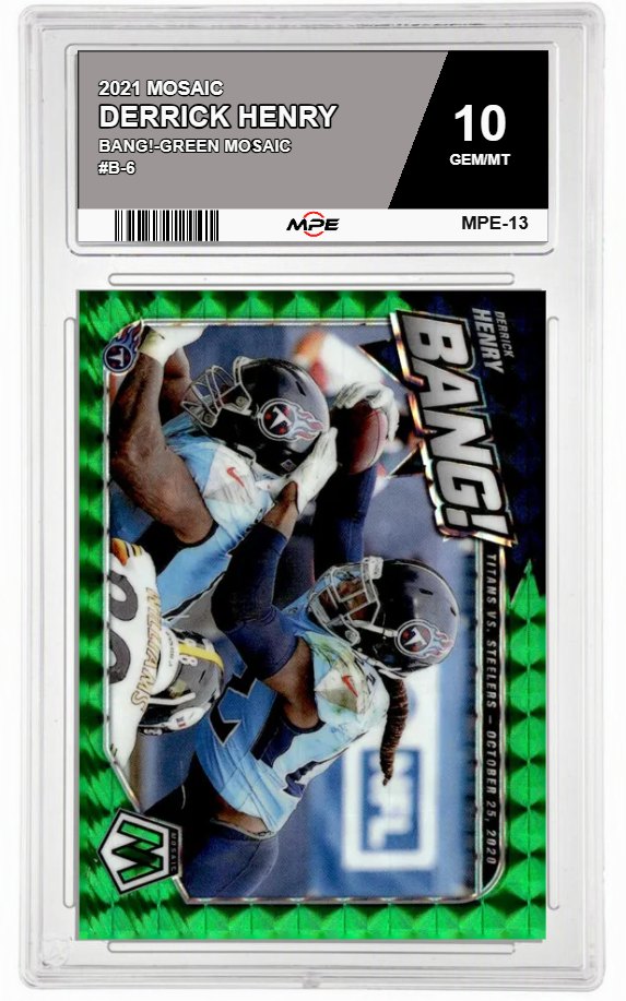 2021 MOSAIC BANG!-GREEN MOSAIC #B-6 DERRICK HENRY MPE 10 GEM/MT — graded card auctioned from the MPE vault