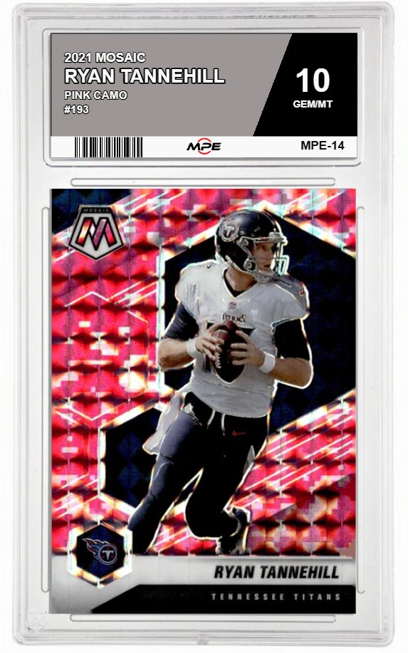2021 MOSAIC PINK CAMO #193 RYAN TANNEHILL MPE 10 GEM/MT — graded card auctioned from the MPE vault
