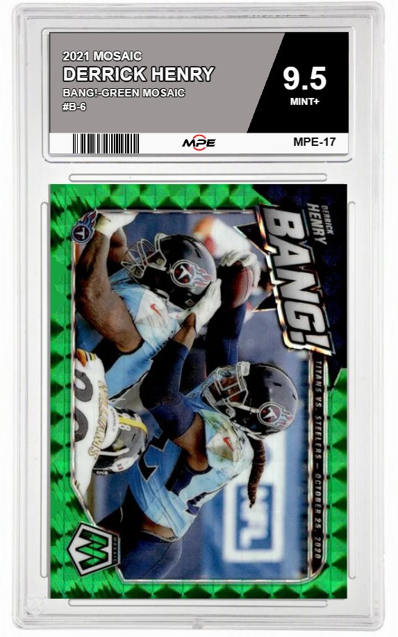 2021 MOSAIC BANG!-GREEN MOSAIC #B-6 DERRICK HENRY MPE 9.5 MINT+ — graded card auctioned from the MPE vault
