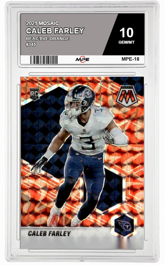2021 MOSAIC REACTIVE ORANGE #345 CALEB FARLEY MPE 10 GEM/MT — graded card auctioned from the MPE vault