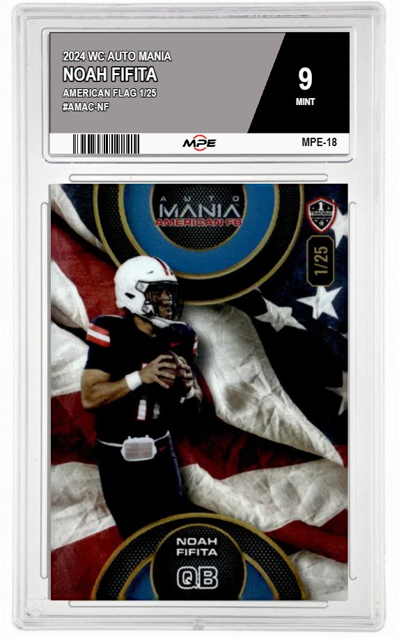 2024 WC AUTO MANIA AMERICAN FLAG 1/25 #AMAC-NF NOAH FIFITA MPE 9 MINT — graded card auctioned from the MPE vault