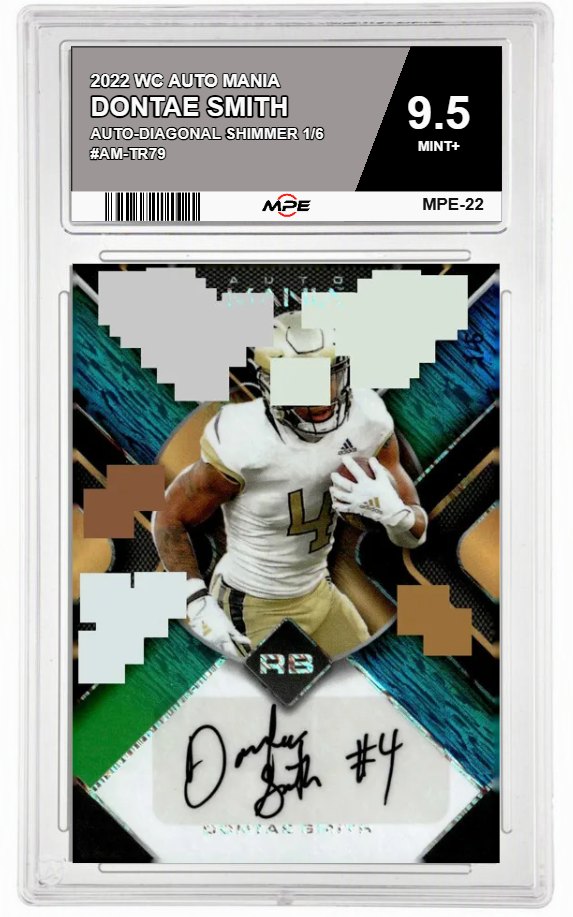 2022 WC AUTO MANIA AUTO-DIAGONAL SHIMMER 1/6 #AM-TR79 DONTAE SMITH MPE 9.5 MINT+ — graded card auctioned from the MPE vault