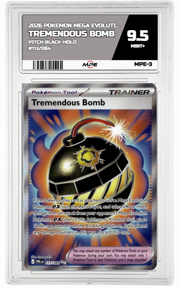 2026 POKEMON MEGA EVOLUTION PITCH BLACK-HOLO #113/084 TREMENDOUS BOMB MPE 9.5 MINT+ — graded card auctioned from the MPE vault