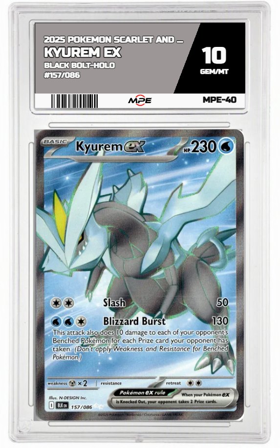 2025 POKEMON SCARLET AND VIOLET BLACK BOLT-HOLO #157/086 KYUREM EX MPE 10 GEM/MT — graded card auctioned from the MPE vault