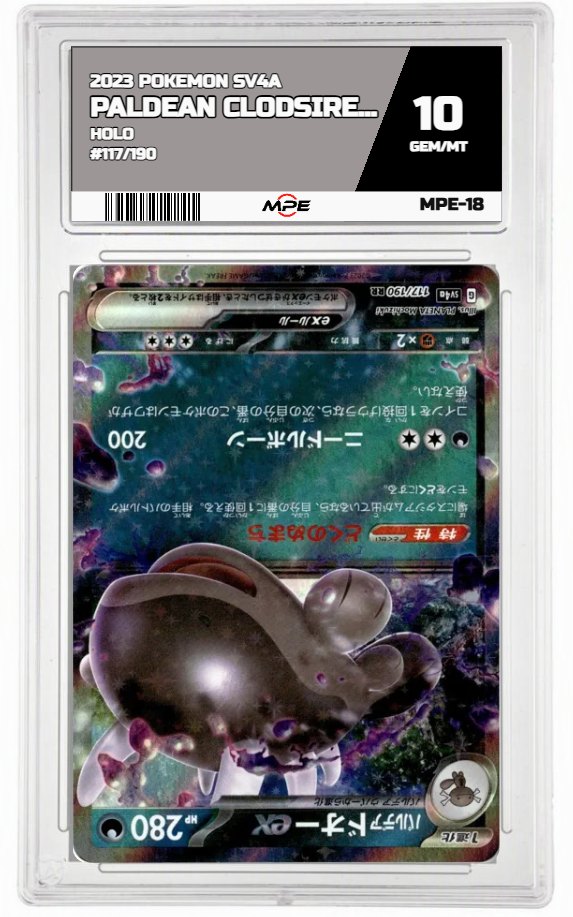 2023 POKEMON SV4A HOLO #117/190 PALDEAN CLODSIRE EX MPE 10 GEM/MT — graded card auctioned from the MPE vault