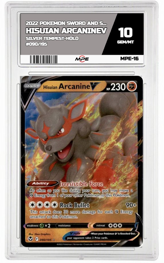 2022 POKEMON SWORD AND SHIELD SILVER TEMPEST-HOLO #090/195 Hisuian ArcanineV MPE 10 GEM/MT — graded card auctioned from the MPE vault