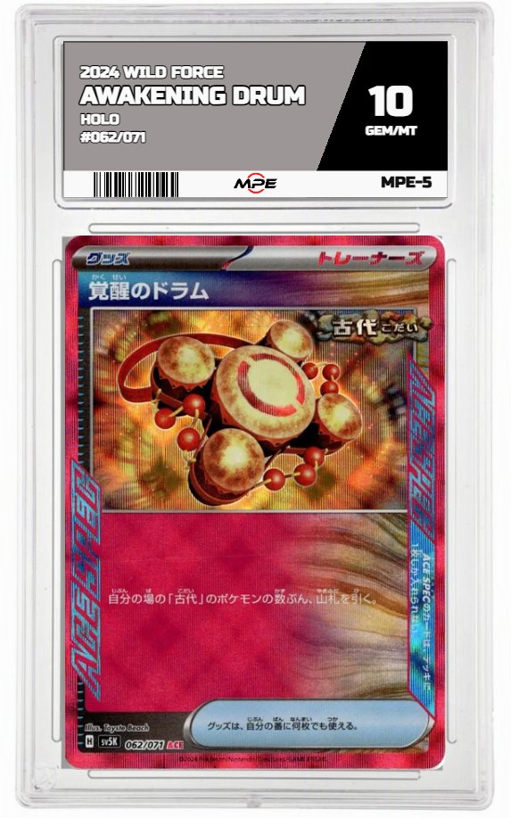 2024 WILD FORCE HOLO #062/071 AWAKENING DRUM MPE 10 GEM/MT — graded card auctioned from the MPE vault